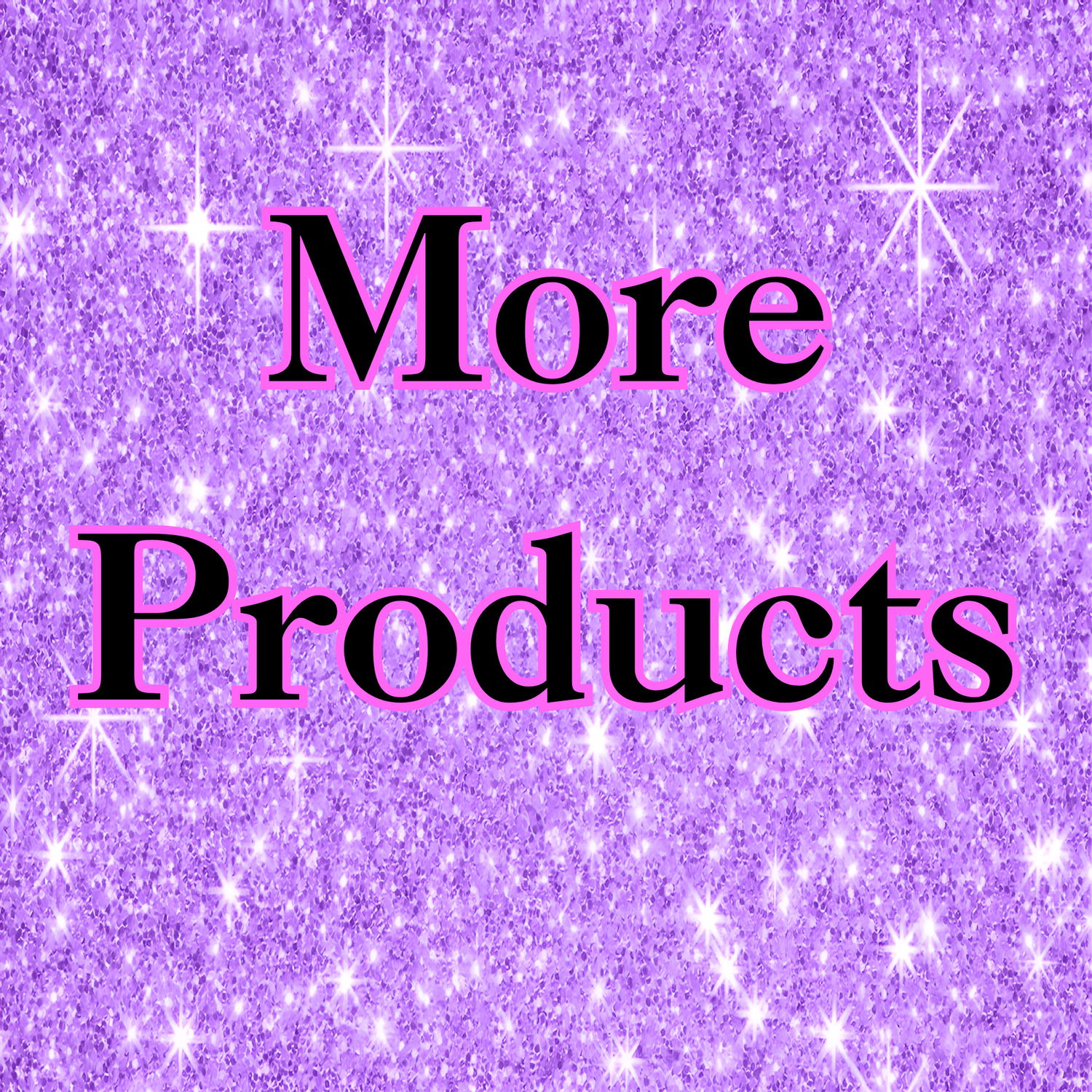 More Products